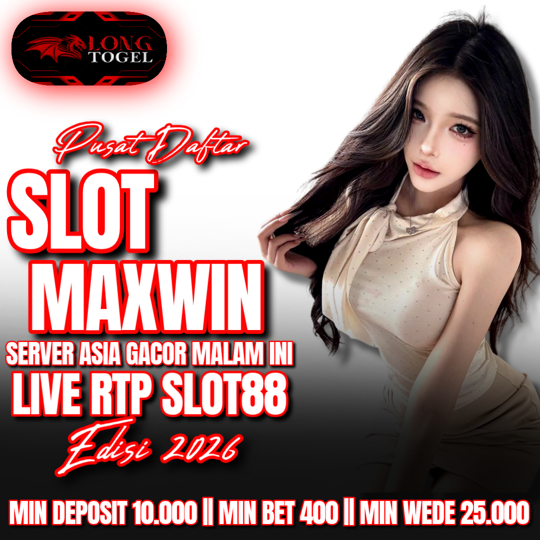 LONGTOGEL # Pusat Daftar Slot Maxwin Server Asia Gacor Malam Ini & Live Rtp Slot88 Edisi Terbaru 2026